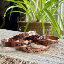 Load image into Gallery viewer, Inspiration cuff - "Life isn’t about finding yourself. It’s about creating yourself" - etched copper bracelet