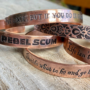 Inspiration cuff - "Decide what to be and go be it" - etched copper bracelet